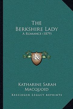portada the berkshire lady: a romance (1879) (en Inglés)