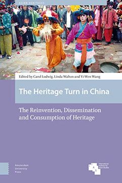 portada The Heritage Turn in China: The Reinvention, Dissemination and Consumption of Heritage (in English)