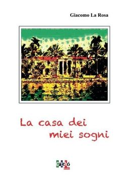 portada La Casa dei Miei Sogni (Italian Edition)