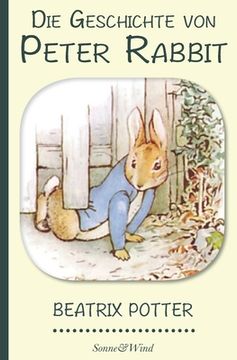 portada Beatrix Potter: Die Geschichte von Peter Rabbit (Illustriert) (en Alemán)