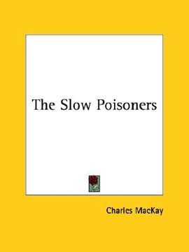 portada the slow poisoners (in English)