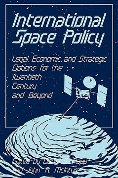 portada international space policy: legal, economic, and strategic options for the twentieth century and beyond