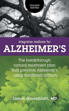 portada Integrative Medicine for Alzheimer's: The Breakthrough Natural Treatment Plan That Prevents Alzheimer's Using Nutritional Lithium (en Inglés)