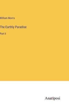 portada The Earthly Paradise: Part II (en Inglés)