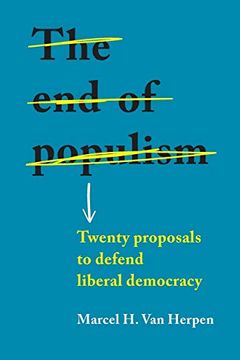 portada The end of Populism: Twenty Proposals to Defend Liberal Democracy