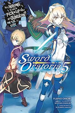 portada Is It Wrong to Try to Pick Up Girls in a Dungeon? Sword Oratoria, Vol. 5 (light novel)