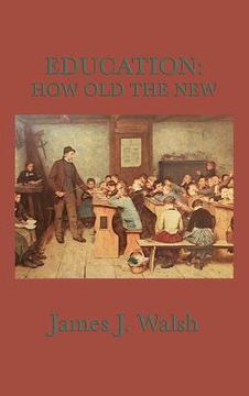 portada Education: How Old the New (en Inglés)
