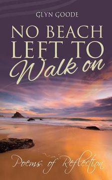 portada No Beach Left to Walk On: Poems of Reflection (en Inglés)