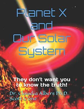 portada Planet x and our Solar System: They Don'T Want you to Know the Truth (in English)