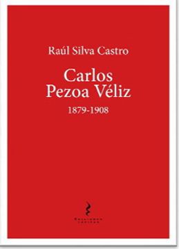 portada Carlos Pezoa Véliz 1879 - 1908 (in Spanish)