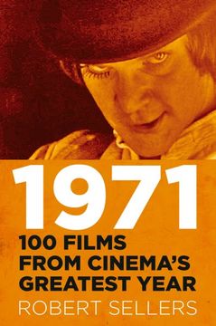 portada 1971: 100 Films From Cinema's Greatest Year (en Inglés)