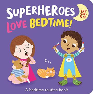 portada Superheroes Love Bedtime! (I'M a Super Toddler! Lift-The-Flap) (en Inglés)