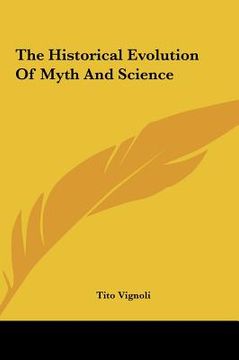 portada the historical evolution of myth and science (en Inglés)