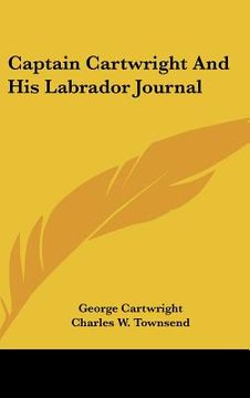 portada captain cartwright and his labrador journal (en Inglés)