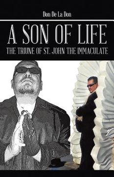 portada A Son of Life: The Triune of St. John the Immaculate (en Inglés)