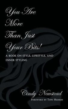 portada You Are More Than Just Your Bits!: A book on style, lifestyle, and inner styling (in English)