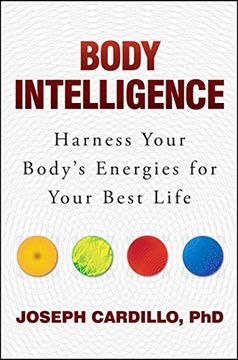 portada Body Intelligence: Harness Your Body's Energies for Your Best Life (en Inglés)