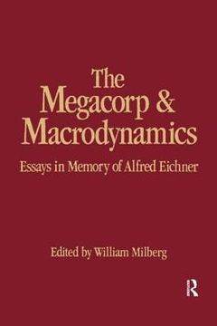 portada the megacorp and macrodynamics: essays in memory of alfred eichner