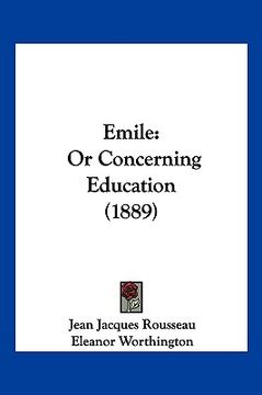 portada emile: or concerning education (1889) (en Inglés)