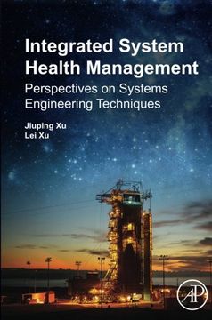 portada Integrated System Health Management: Perspectives on Systems Engineering Techniques (en Inglés)