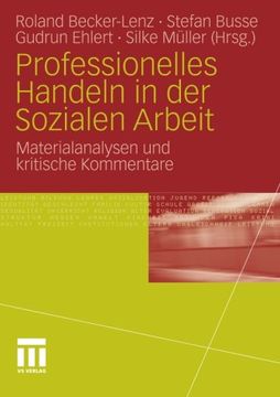 portada Professionelles Handeln in der Sozialen Arbeit: Materialanalysen und Kritische Kommentare (en Alemán)