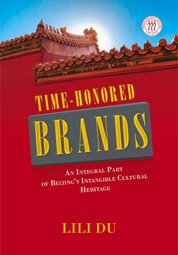 portada Time-Honored Brands: An Integral Part of Beijing's Intangible Cultural Heritage (en Inglés)