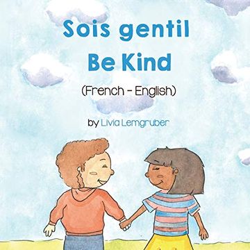 portada Be Kind (French-English) Sois Gentil (Language Lizard Bilingual Living in Harmony) 