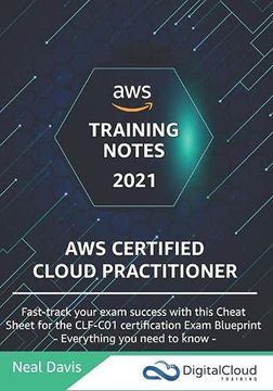 portada Aws Certified Cloud Practitioner Training Notes 2019: Fast-Track Your Exam Success With the Ultimate Cheat Sheet for the Clf-C01 Exam (en Inglés)