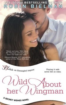 portada Wild About Her Wingman (a Secret Wishes novel)