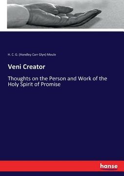 portada Veni Creator: Thoughts on the Person and Work of the Holy Spirit of Promise 