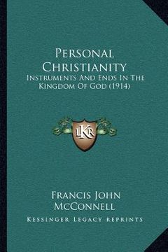 portada personal christianity: instruments and ends in the kingdom of god (1914) (en Inglés)