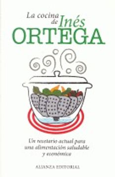 portada La cocina de Inés Ortega: Un recetario actual para una alimentación saludable y económica (Libros Singulares (Ls))