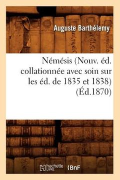 portada Némésis (Nouv. Éd. Collationnée Avec Soin Sur Les Éd. de 1835 Et 1838) (Éd.1870) (en Francés)