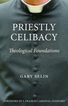portada Priestly Celibacy: Theological Foundations (en Inglés)