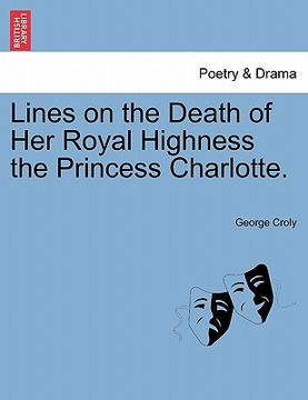 portada lines on the death of her royal highness the princess charlotte. (en Inglés)