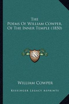 portada the poems of william cowper, of the inner temple (1850)