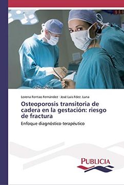 portada Osteoporosis Transitoria de Cadera en la Gestación: Riesgo de Fractura: Enfoque Diagnóstico-Terapéutico