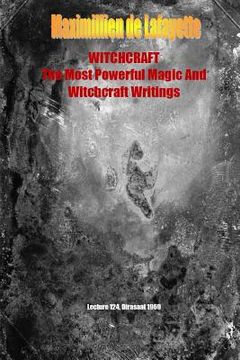portada WHITCHCRAFT. The Most Powerful Magic and Witchcraft Writings (en Inglés)