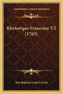 portada Rhetorique Francoise V2 (1765) (en Francés)
