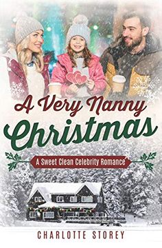 portada A Very Nanny Christmas: A Sweet Clean Celebrity Romance (Love in Lake Belmont) (en Inglés)