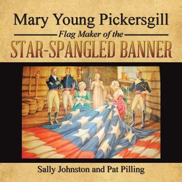 portada Mary Young Pickersgill Flag Maker of the Star-Spangled Banner (en Inglés)
