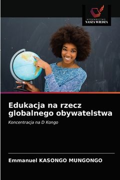 portada Edukacja na rzecz globalnego obywatelstwa (in Polaco)