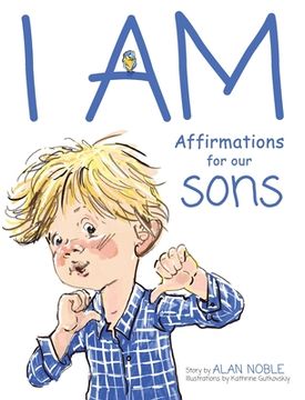 portada I AM, Affirmations For Our Sons: Powerful Affirmations for Children (en Inglés)