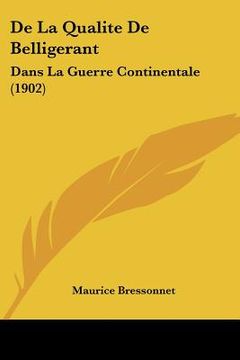 portada De La Qualite De Belligerant: Dans La Guerre Continentale (1902) (en Francés)