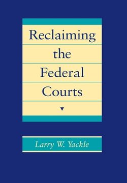 portada reclaiming the federal courts (en Inglés)