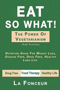 portada Eat so What! The Power of Vegetarianism (Full Version) 