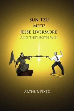portada Sun Tzu Meets Jesse Livermore: And They Both Win (en Inglés)