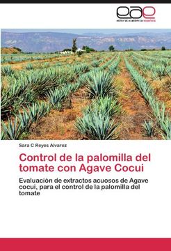 portada control de la palomilla del tomate con agave cocui (en Inglés)