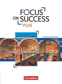 portada Focus on Success Plus - Berufliche Oberschule: Fos/Bos / B1/B2: 11. /12. Jg. - Schülerbuch