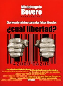 portada ¿Cuál libertad? Diccionario mínimo contra los falsos liberales